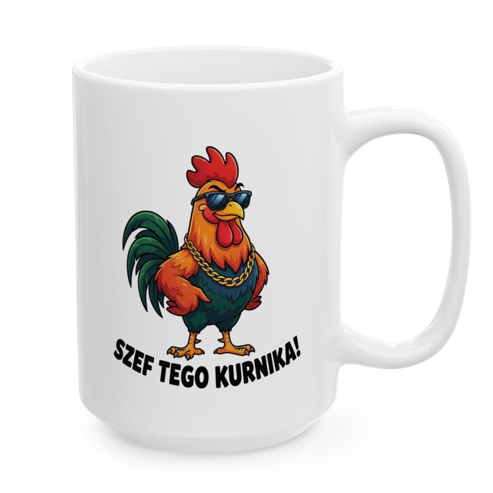 Śmieszny Kubek Szef Tego Kurnika Prezent Dla Kierownika Lidera