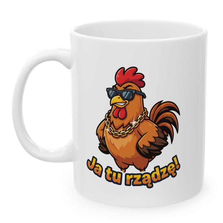 Śmieszny Kubek Ja Tu Rządzę Kogut Prezent Dla Lidera Szefa