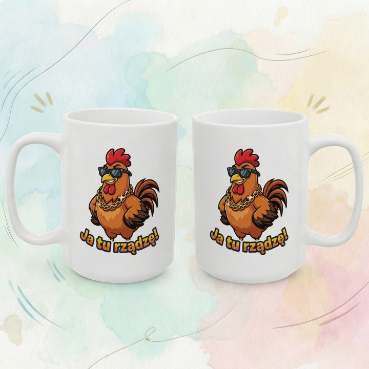 Śmieszny Kubek Ja Tu Rządzę Kogut Prezent Dla Lidera Szefa