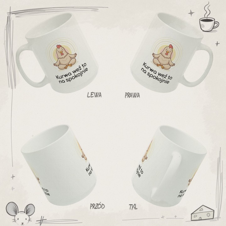 Śmieszny Kubek Prezent Na Stres Kur(w)a Weź To Na Spokojnie Zen
