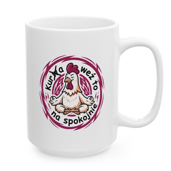 Śmieszny Kubek Gra Słów Kura Weź To Na Spokojnie Prezent Na Stres