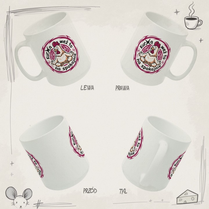 Śmieszny Kubek Gra Słów Kura Weź To Na Spokojnie Prezent Na Stres