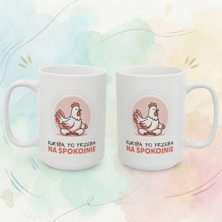 Śmieszny Kubek Gra Słów Kura To Trzeba Na Spokojnie Prezent Na Stres