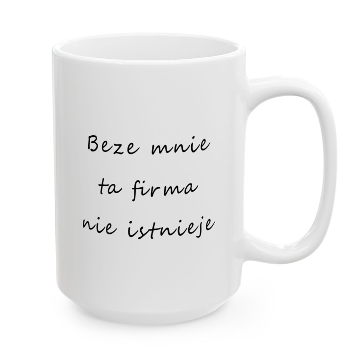 Kubek do biura – „Beze mnie ta firma nie istnieje” dla szefa i pracownika