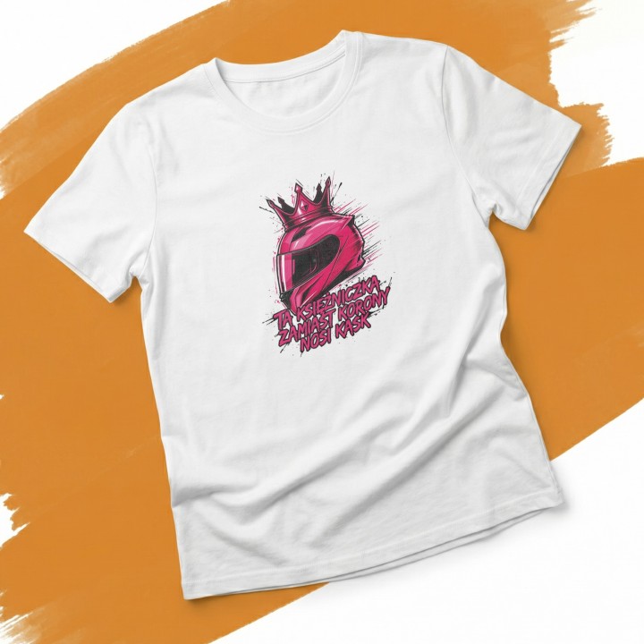 Koszulka dla motocyklistki Ta Księżniczka Nosi Kask | Prezent dla Fanki Motocykli