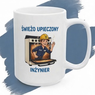 Kubek Świeżo Upieczony Inżynier - Śmieszny prezent dla inżyniera na obronę