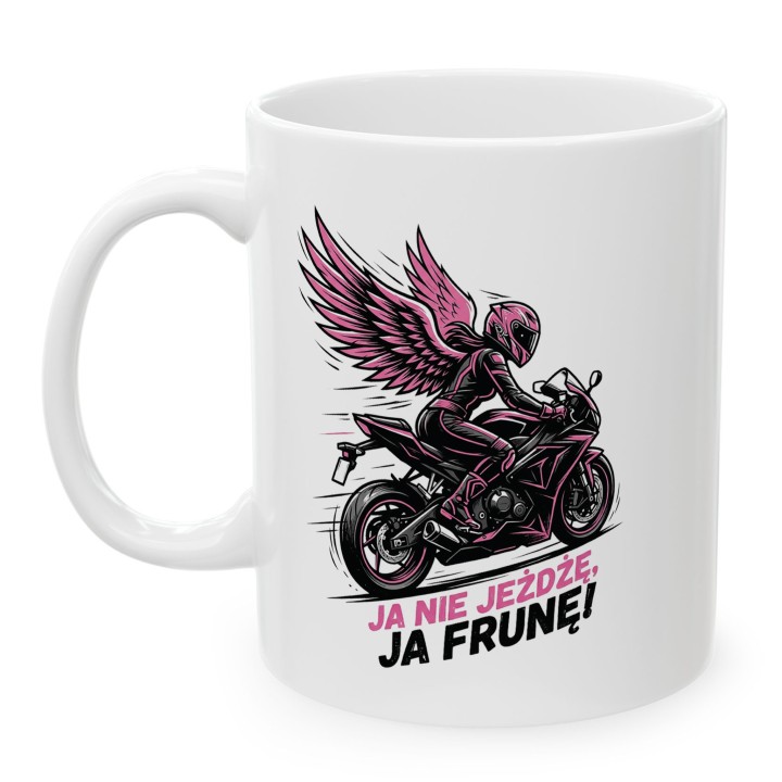 Kubek Ja nie jeżdżę, ja frunę! | Prezent dla Motocyklistki | Różowe Skrzydła