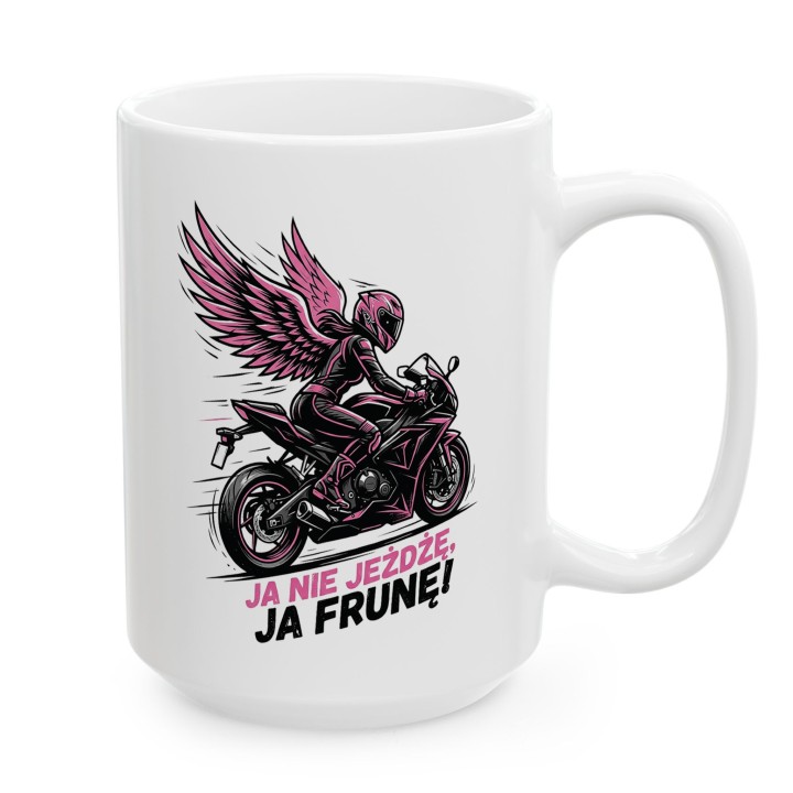 Kubek Ja nie jeżdżę, ja frunę! | Prezent dla Motocyklistki | Różowe Skrzydła