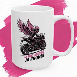 Kubek z nadrukiem Ja nie jeżdżę, ja frunę! – prezent dla motocyklistki kochającej prędkość