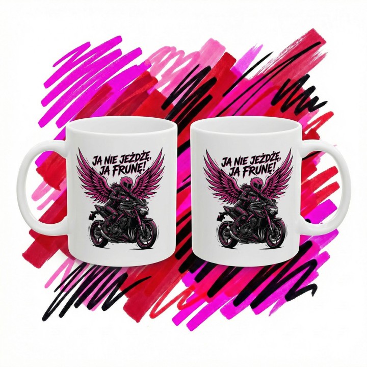 Kubek Ja nie jeżdżę ja frunę! | Prezent dla Motocyklistki | Różowy Motor