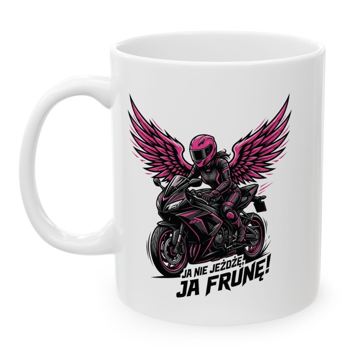 Kubek Ja nie jeżdżę ja frunę – prezent dla kobiet na motocyklach sportowych superbike