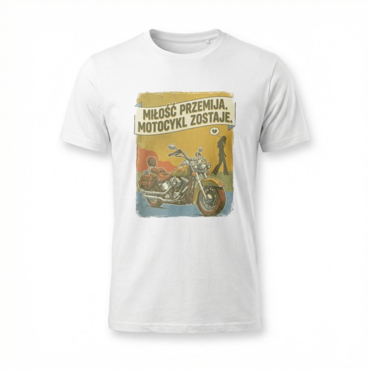 Koszulka Miłość przemija motocykl zostaje – vintage prezent dla motocyklisty z humorem