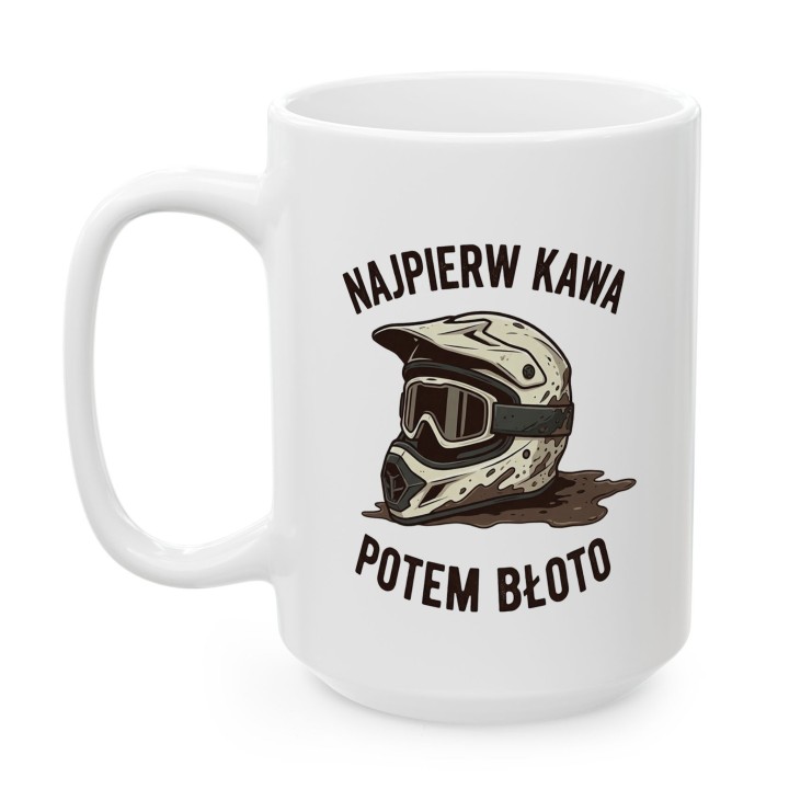 Kubek dla motocyklisty endurowego „Najpierw kawa potem błoto”