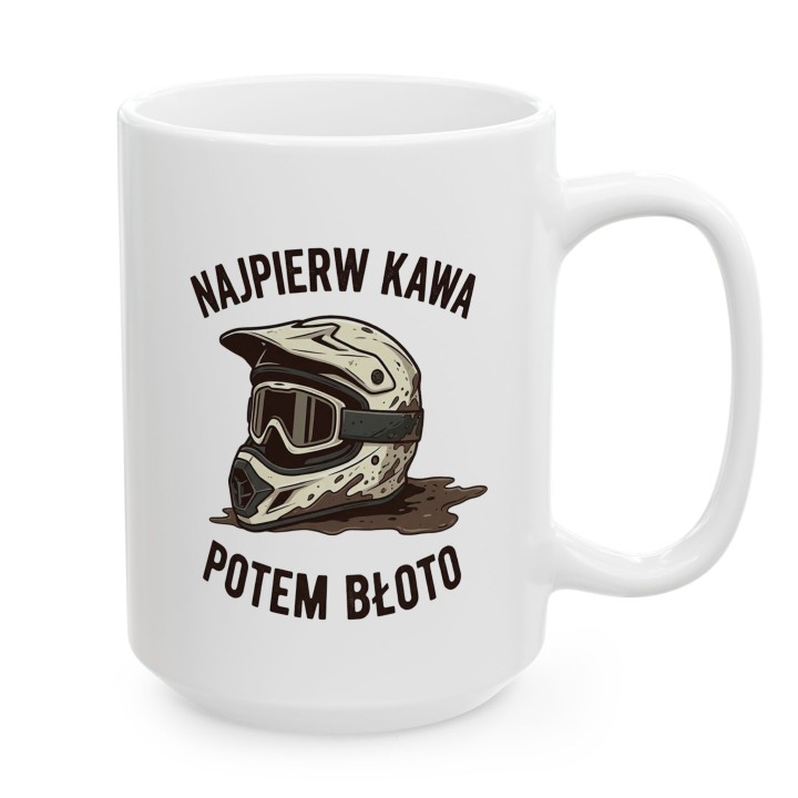 Kubek dla motocyklisty endurowego „Najpierw kawa potem błoto”