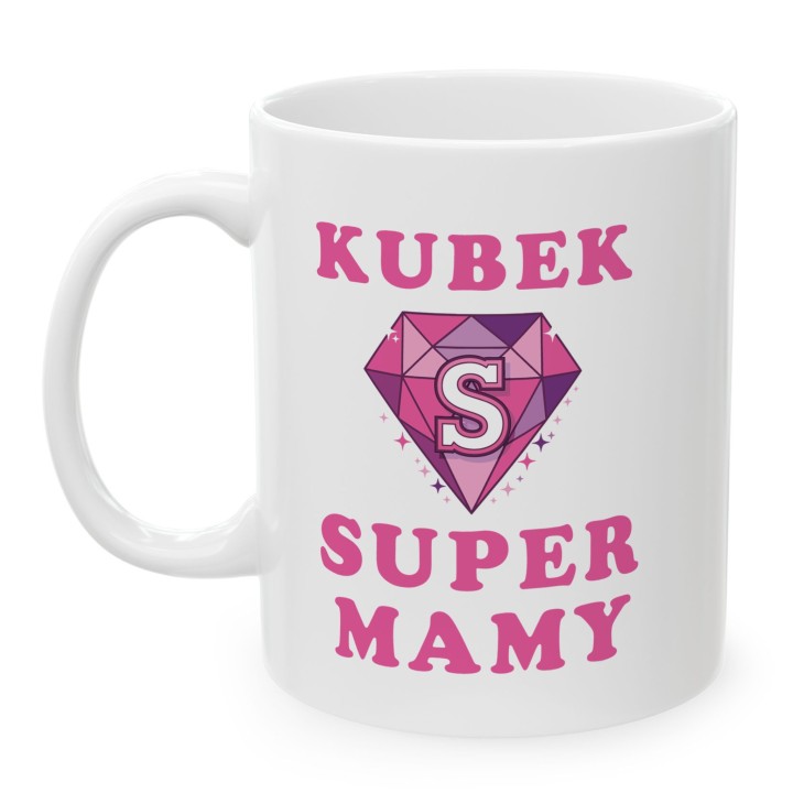 Kubek z nadrukiem Super Mama Różowy Diament Prezent dla Mamy