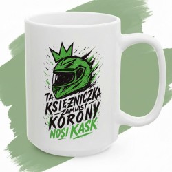 Kubek z nadrukiem Ta księżniczka zamiast korony nosi KASK drapieżny Street Art Zielony