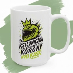 Kubek z nadrukiem Ta księżniczka zamiast korony nosi KASK drapieżny Street Art Zielony Fluo