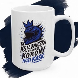 Kubek z nadrukiem Ta księżniczka zamiast korony nosi KASK drapieżny Street Art Niebieski