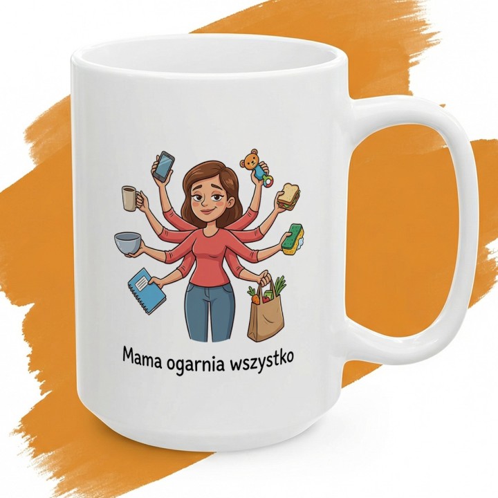 Kubek Mama ogarnia wszystko – śmieszny prezent dla mamy | Sklep WręczWspaniale