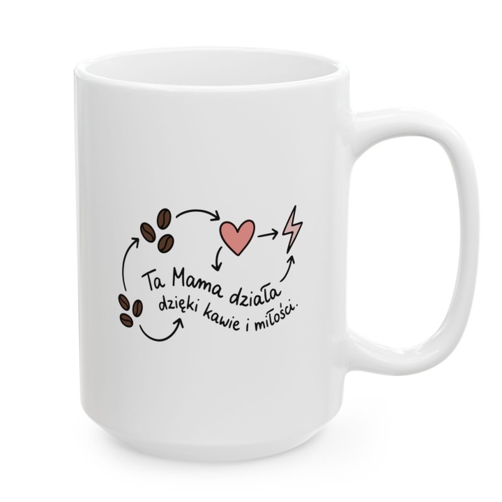 Kubek Ta Mama działa dzięki kawie i miłości – prezent dla Mamy