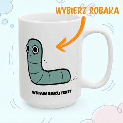 Kubek personalizowany STWÓRZ SWOJEGO TYPOWEGO ROBAKA – Własny Tekst i Postać