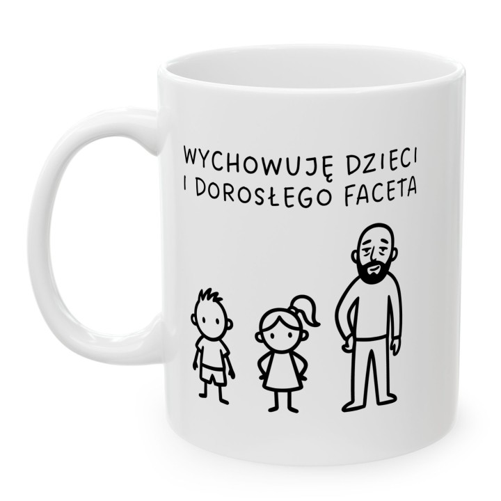 Kubek personalizowany dla mamy Wychowuję dzieci i dorosłego faceta