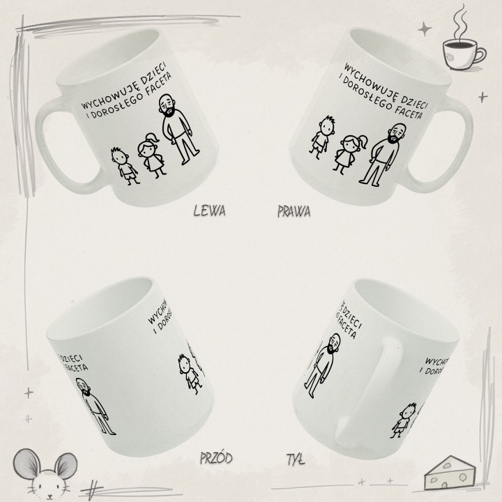 Kubek personalizowany dla mamy Wychowuję dzieci i dorosłego faceta