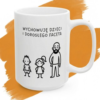 Kubek personalizowany dla mamy Wychowuję dzieci i dorosłego faceta