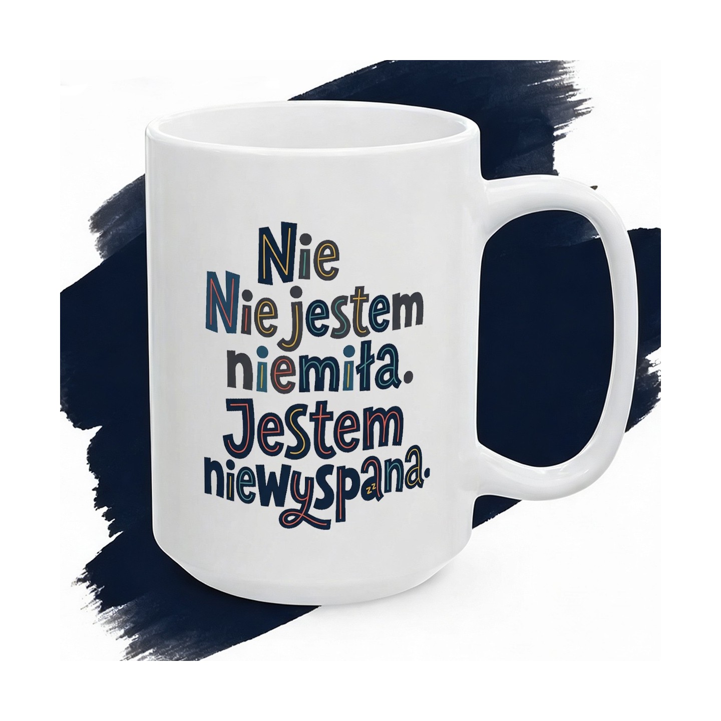 Kubek z napisem Nie Jestem Niemiła Jestem Niewyspana | Kolorowy Kamuflaż