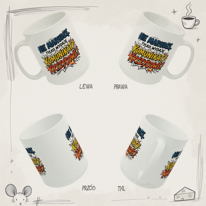 Kubek Nie Marudzę Tylko Wydaję Komunikaty Kryzysowe