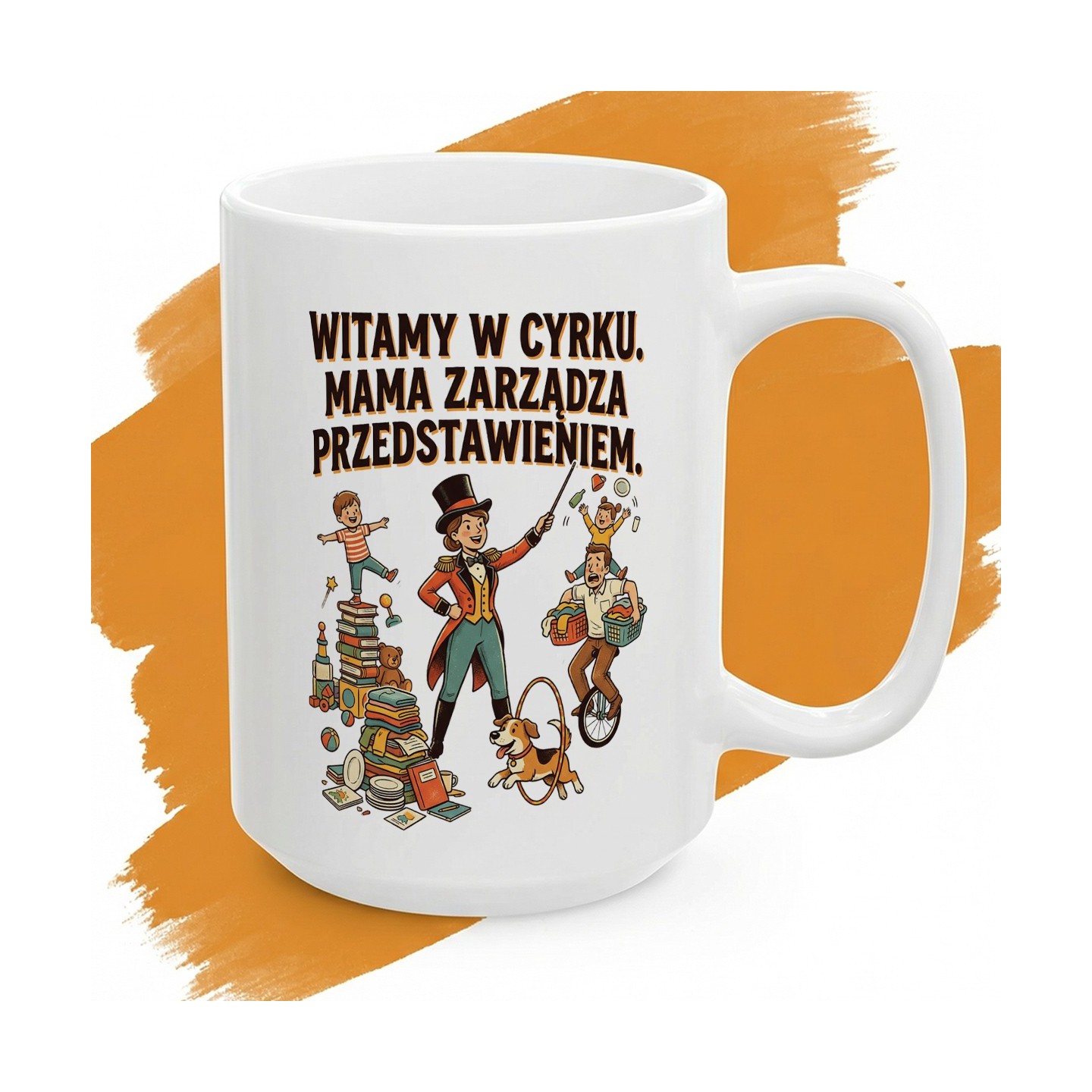 Kubek Witamy W Cyrku Mama Zarządza Przedstawieniem
