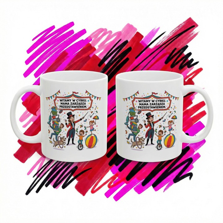 Kubek dla mamy Witamy w cyrku | Prezent na Dzień Matki śmieszny