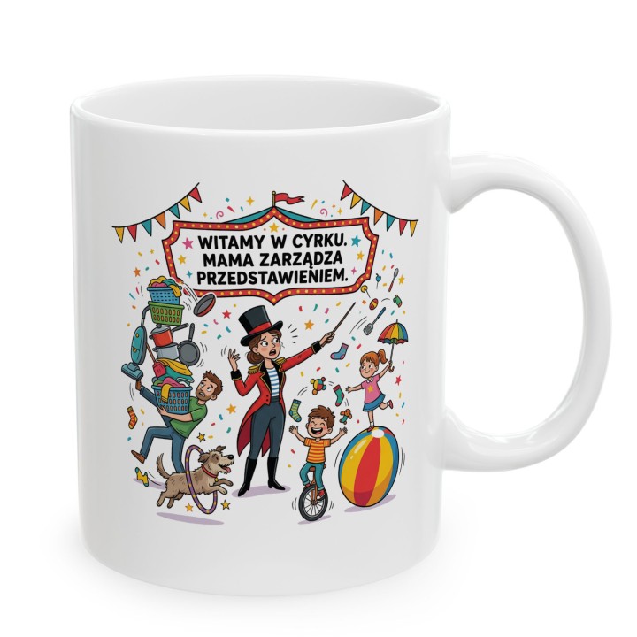 Kubek dla mamy Witamy w cyrku | Prezent na Dzień Matki śmieszny