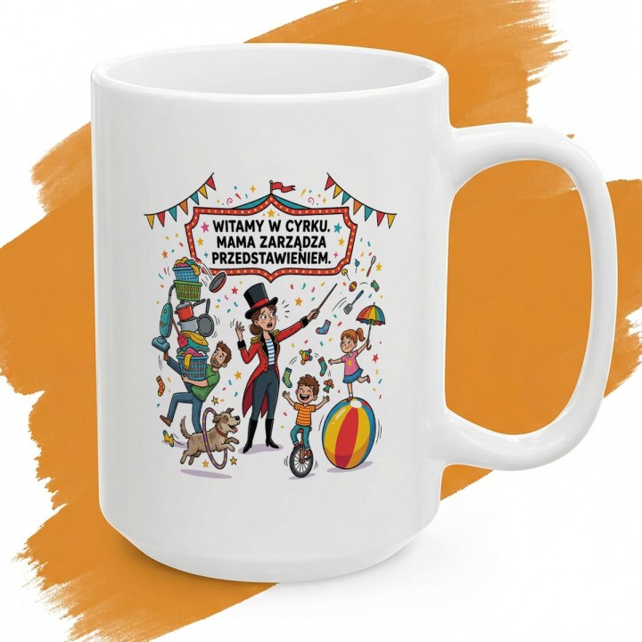 Kubek dla mamy Witamy w cyrku | Prezent na Dzień Matki śmieszny