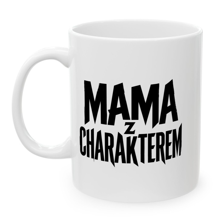 Kubek dla mamy z charakterem | Prezent dla silnej kobiety