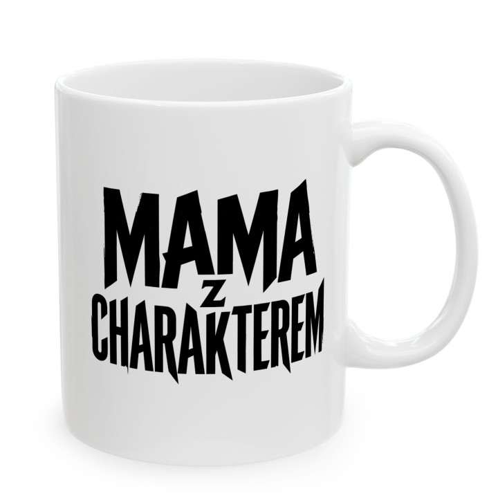 Kubek dla mamy z charakterem | Prezent dla silnej kobiety