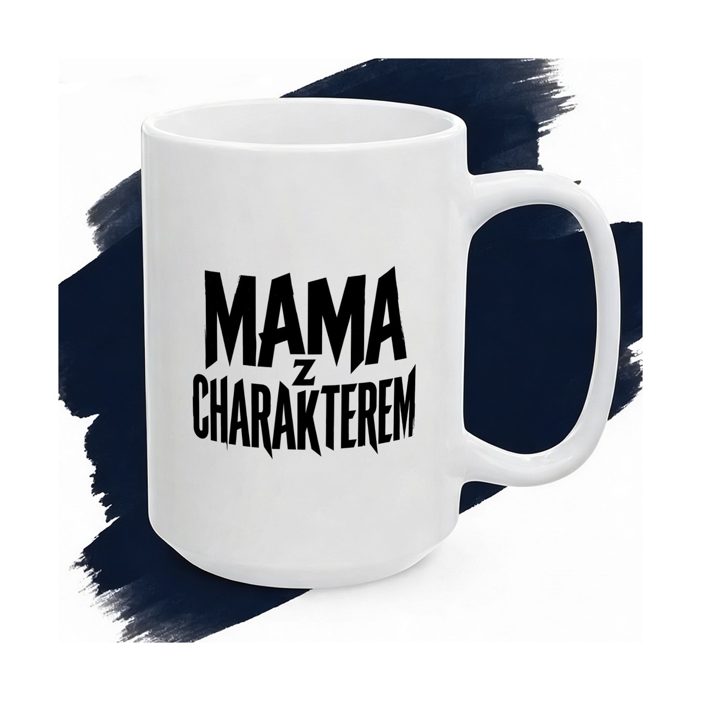 Kubek z nadrukiem Mama z charakterem – dla kobiety, która trzyma stery