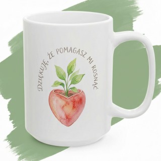 Kubek z nadrukiem Dziękuję że pomagasz mi rosnąć - prezent dla mamy, taty lub nauczyciela