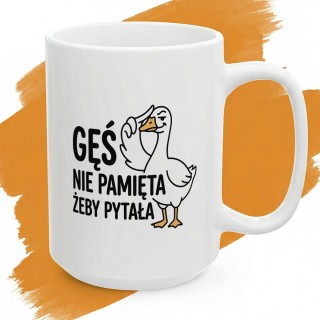 Kubek Gęś Nie Pamięta Żeby Pytała
