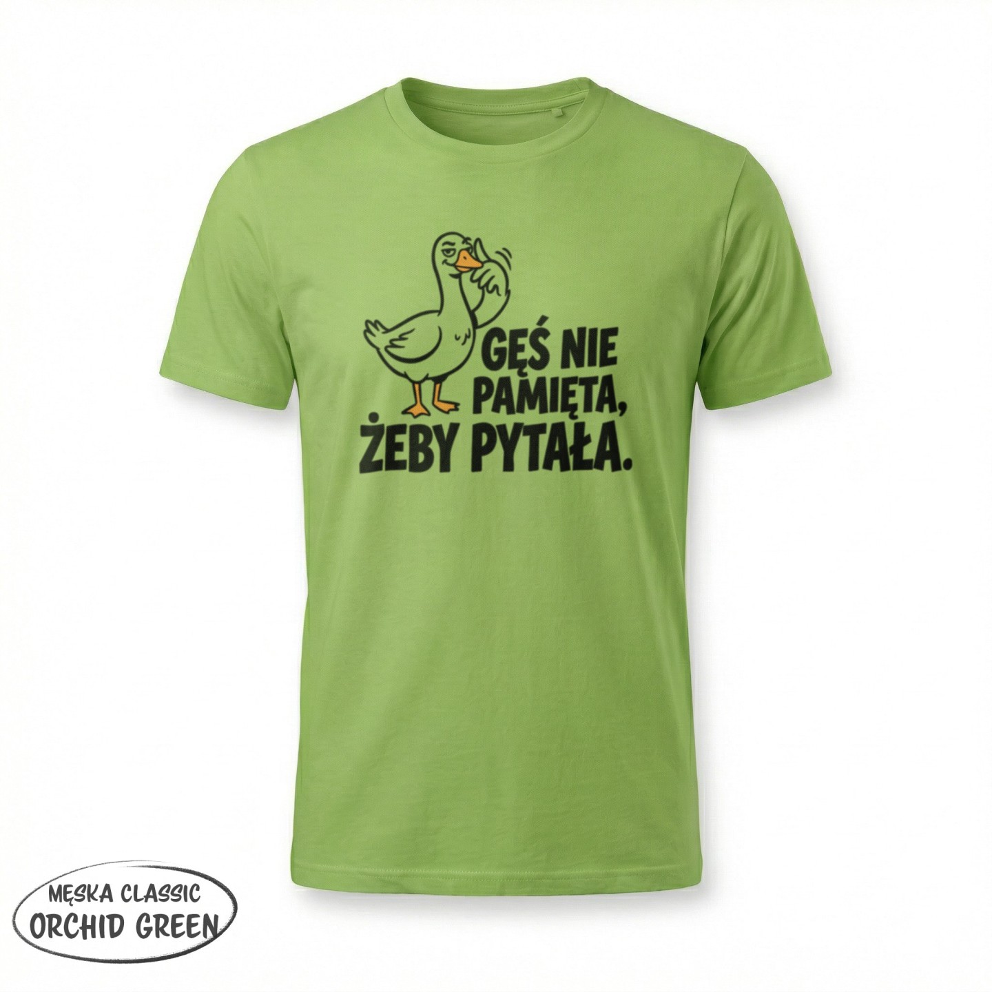 Koszulka Gęś Nie Pamięta Żeby Pytała – Oficjalny Uniform Asertywności