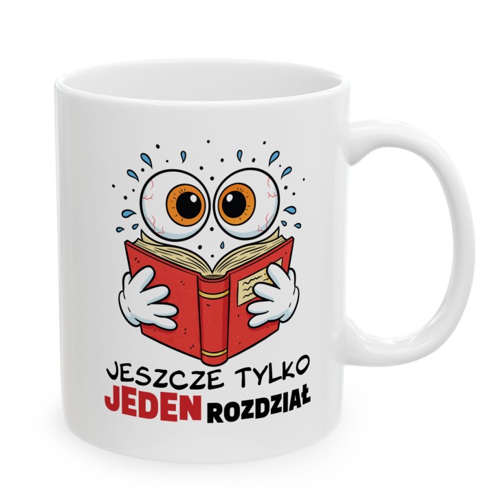 Kubek dla mola książkowego Jeszcze tylko jeden rozdział Śmieszny prezent