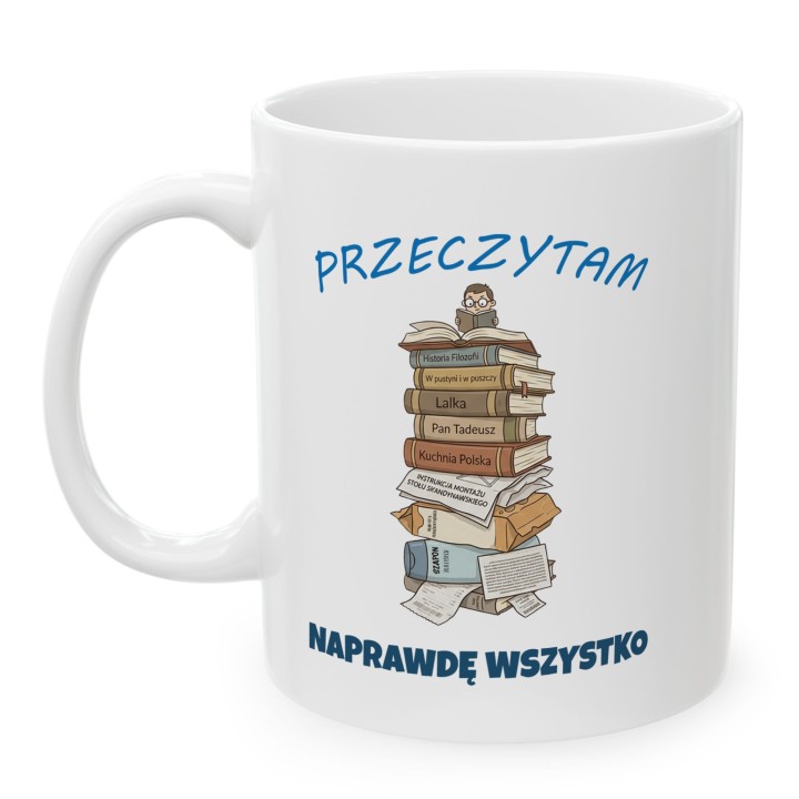 Kubek Przeczytam Naprawdę Wszystko Prezent dla Mola Książkowego