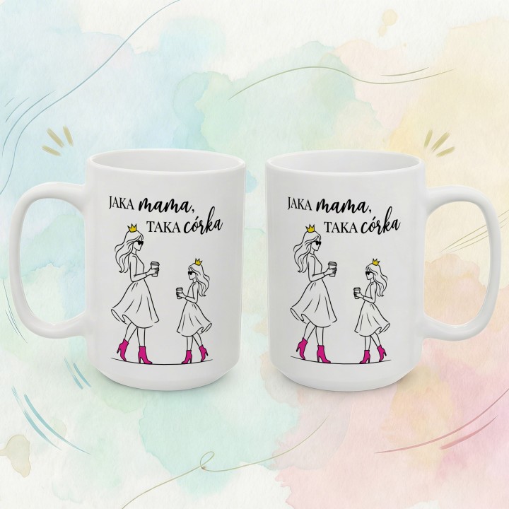 Kubek Jaka mama taka córka - różowe szpilki i korony, prezent