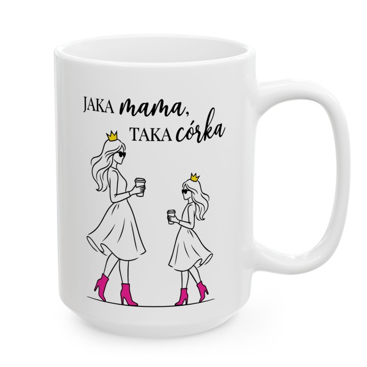 Kubek Jaka mama taka córka - różowe szpilki i korony, prezent