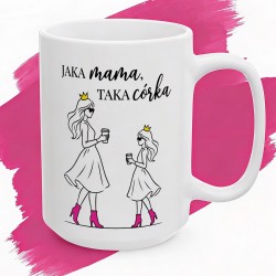 Kubek z nadrukiem Jaka mama, taka córka – różowe szpilki i korony