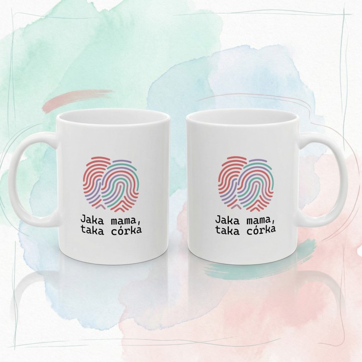 Kubek Jaka mama taka córka – Prezent dla mamy i córki z nadrukiem