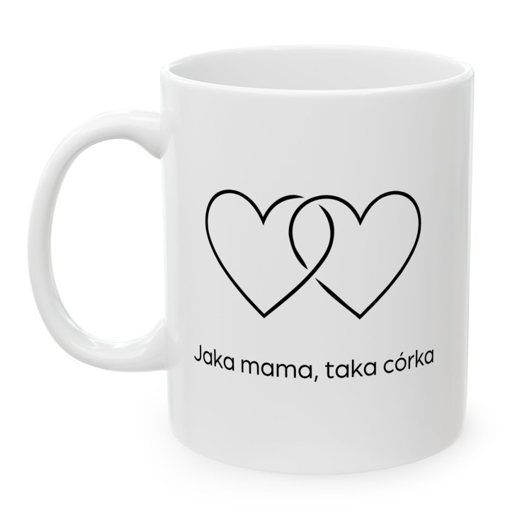 Kubek z nadrukiem Jaka mama, taka córka | Prezent dla Mamy