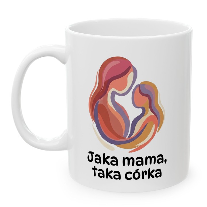 Kubek Jaka mama, taka córka – prezent dla mamy i córki z grafiką