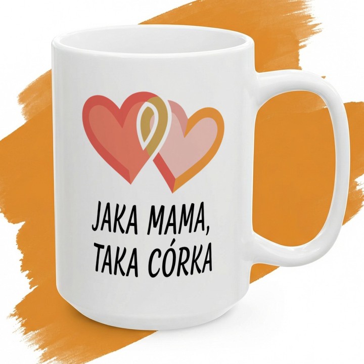 Kubek Jaka mama taka córka Splecione serca – Prezent dla mamy