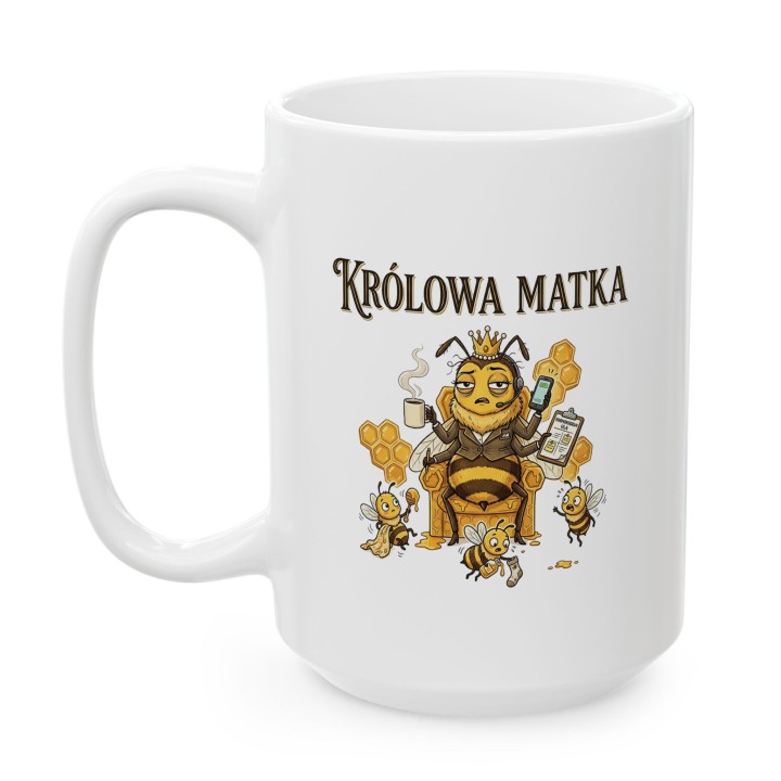 Kubek Królowa Matka – Śmieszny prezent dla mamy i szefowej ula